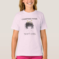 Camping Hair Don't Care, Funny Camping T-Shirt