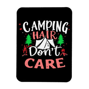 Camping Hair Don't Care Funny Magnet