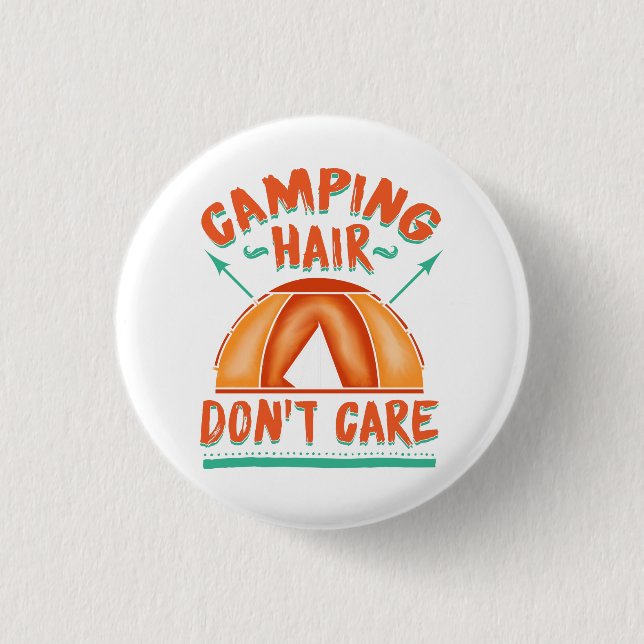 Camping Hair Don't Care Funny Vacation Button (Front)