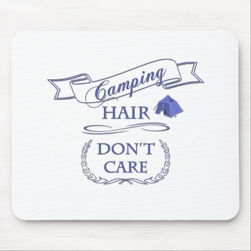 Camping Hair Dont Care Mouse Pad