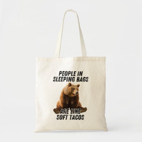 Camping humor funny bear camping quote  tote bag
