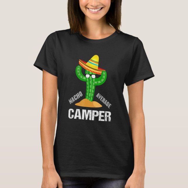 Camping Humor Meme Saying Camper T-Shirt (Front)