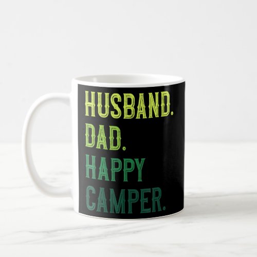 Camping Husband Dad Happy Camper  Coffee Mug