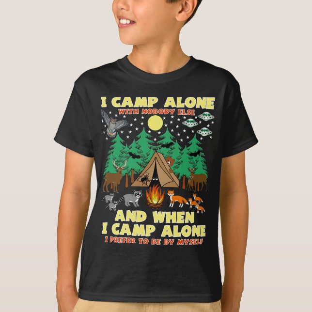CAMPING-I CAMP ALONE, Funny Camping With Critters T-Shirt (Front)