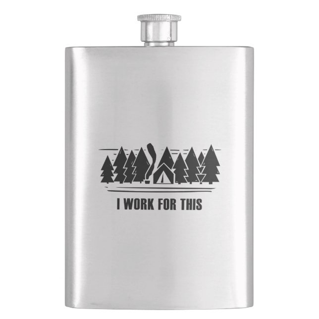 Camping, I Work For This Flask (Front)