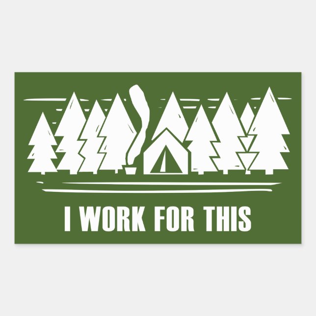 Camping, I Work For This Rectangular Sticker (Front)