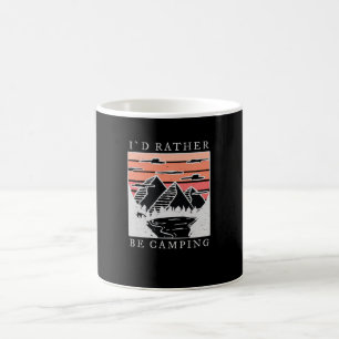 Camping - I Would Rather Be Camping Coffee Mug