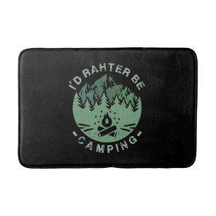 Camping - I'D Rather Be Camping Bath Mat