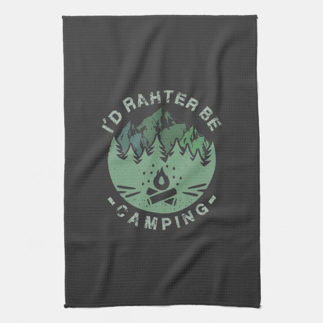 Camping - I'D Rather Be Camping Kitchen Towel (Vertical)