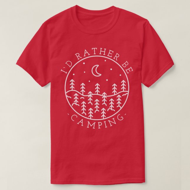 Camping ID Rather Be Camping T-Shirt (Design Front)