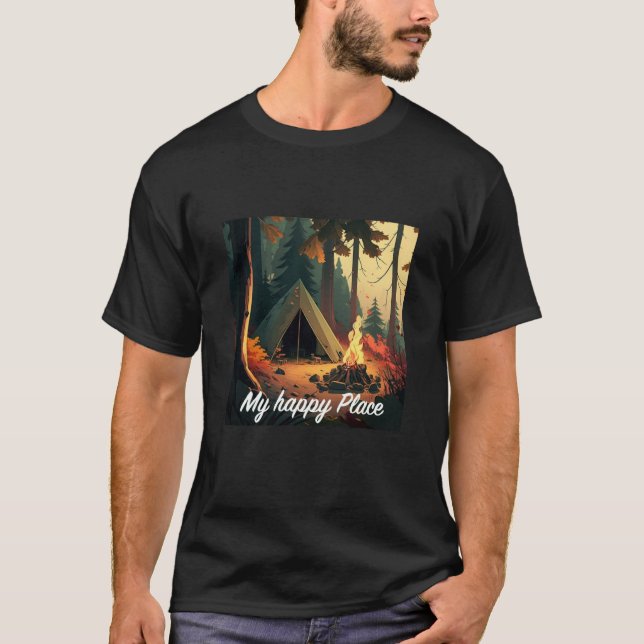 Camping in the woods with nature is my happy place T-Shirt (Front)