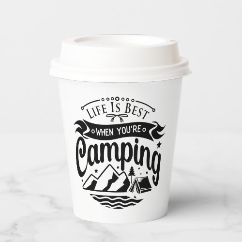 Camping Inspiring Quote l Unique Black  White Paper Cups