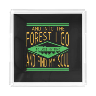 Camping - Into The Forest I Go Funny Camping Acrylic Tray