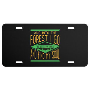 Camping - Into The Forest I Go Funny Camping License Plate