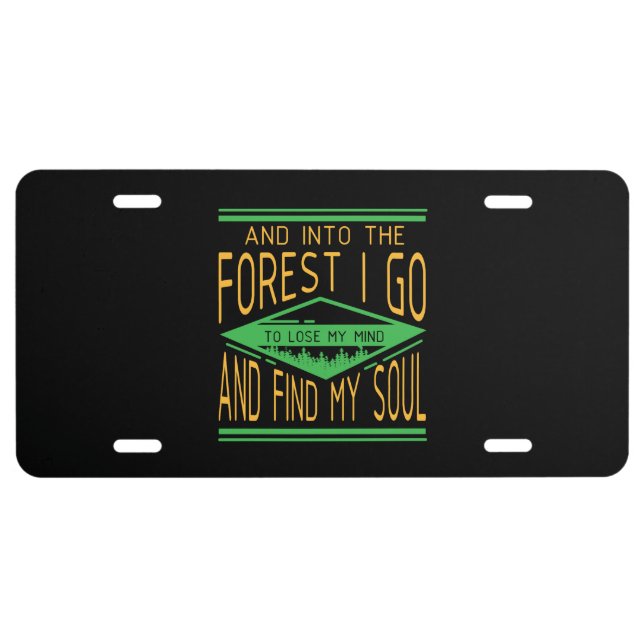 Camping - Into The Forest I Go Funny Camping License Plate (Front)