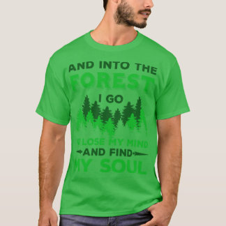 Camping Into The Forest I Go T-Shirt