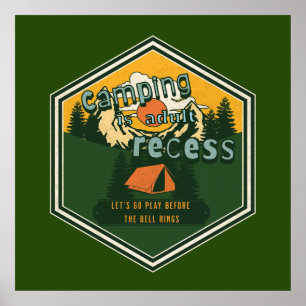 Camping is Adult Recess, Let's Go Play Poster