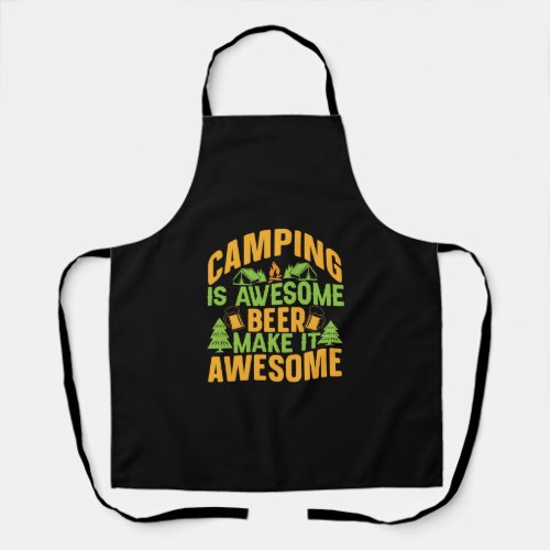 Camping is awesome apron