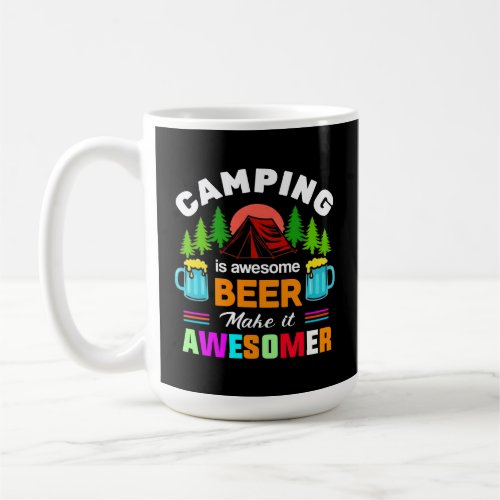 Camping is Awesome Beer Makeit Awesomer-67357 Coffee Mug