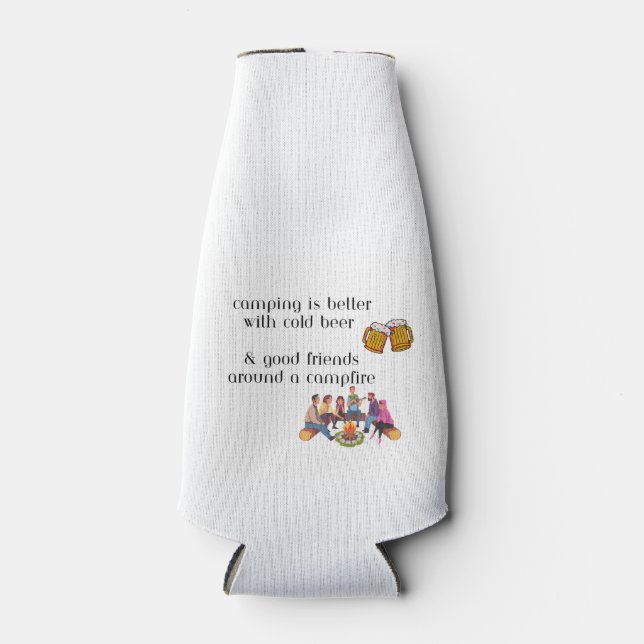 Camping is Better with Cold Beer and Good Friends  Bottle Cooler (Front)