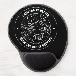 Camping is better with the right peoples gel mouse pad