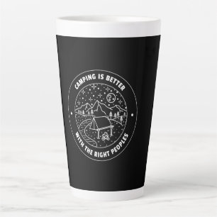 Camping is better with the right peoples  latte mug