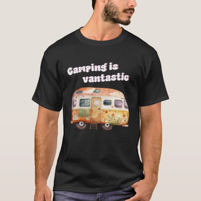 Camping is fantastic camper van camping T-Shirt (Front)
