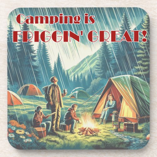 Camping Is Friggin Great Funny Rain Beverage Coaster