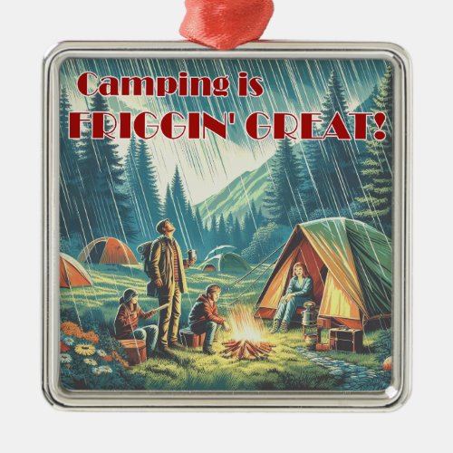 Camping Is Friggin Great Funny Rain Metal Ornament