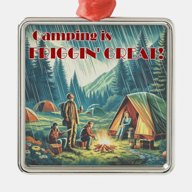 Camping Is Friggin Great Funny Rain Metal Ornament (Front)