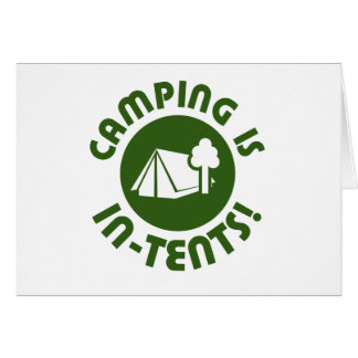 Camping is in tents cards