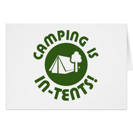 Camping is in tents cards (Front Horizontal)