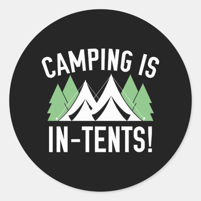 Camping Is In-Tents! Classic Round Sticker (Front)