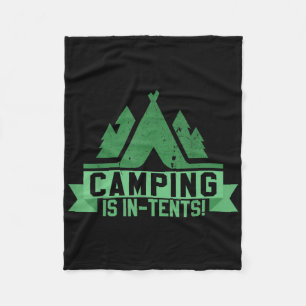 Camping Is In Tents Funny Outdoor Camper Pun Gift Fleece Blanket