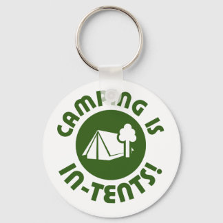 Camping is in tents keychain