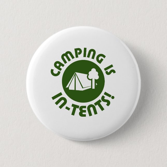 Camping is in tents pinback button (Front)