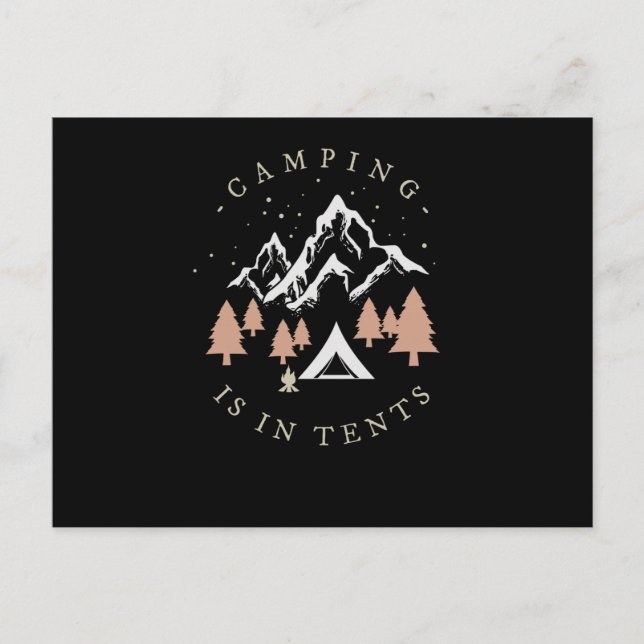 Camping Is In Tents Postcard (Front)