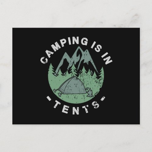 Camping Is In Tents Postcard