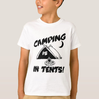Camping Is In Tents Shirt