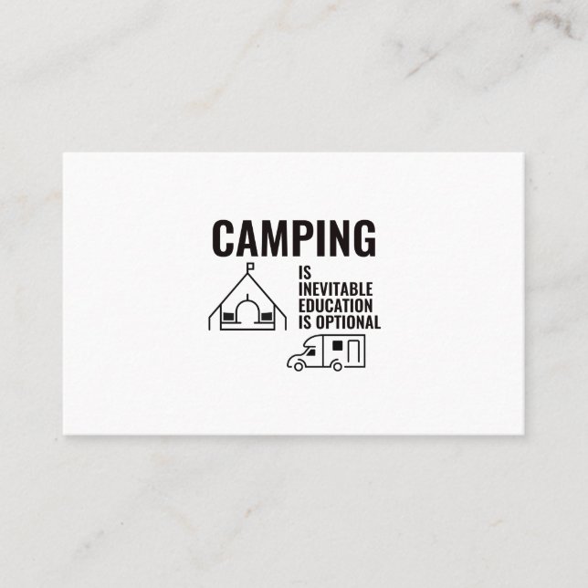 CAMPING IS INEVITABLE EDUCATION IS OPTIONAL BUSINESS CARD (Front)