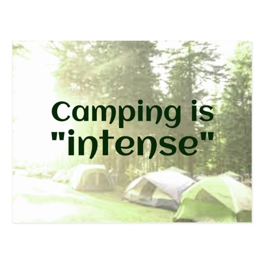 Camping is "intense" in tents DAD JOKE postcard