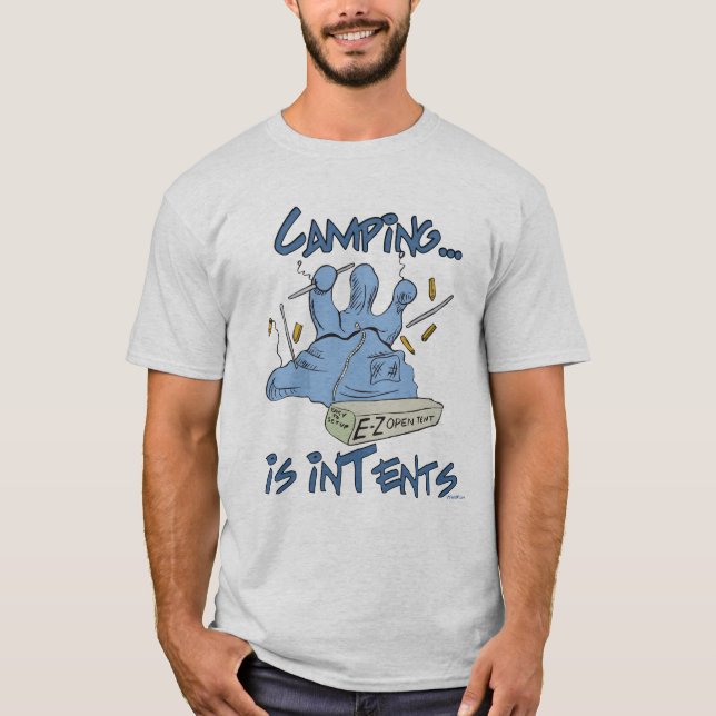 Camping is Intents Funny Pun T-Shirt (Front)