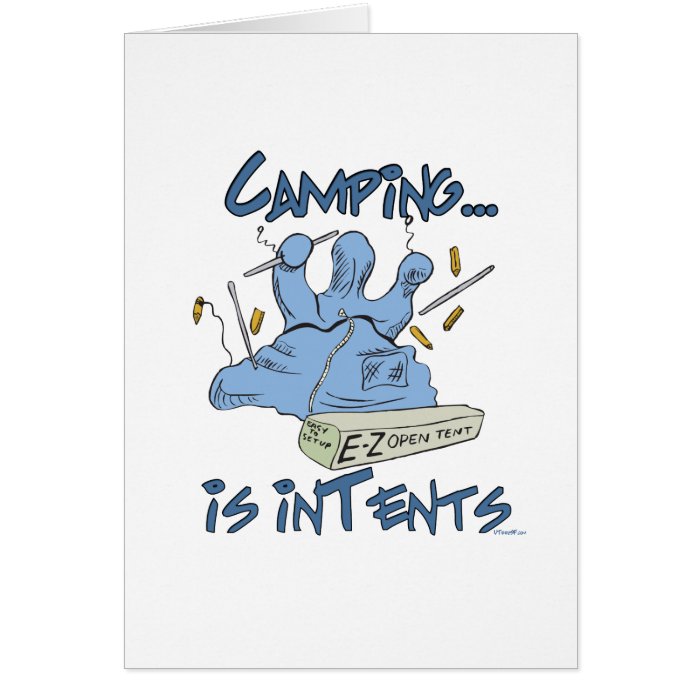 Camping is Intents Greeting Card