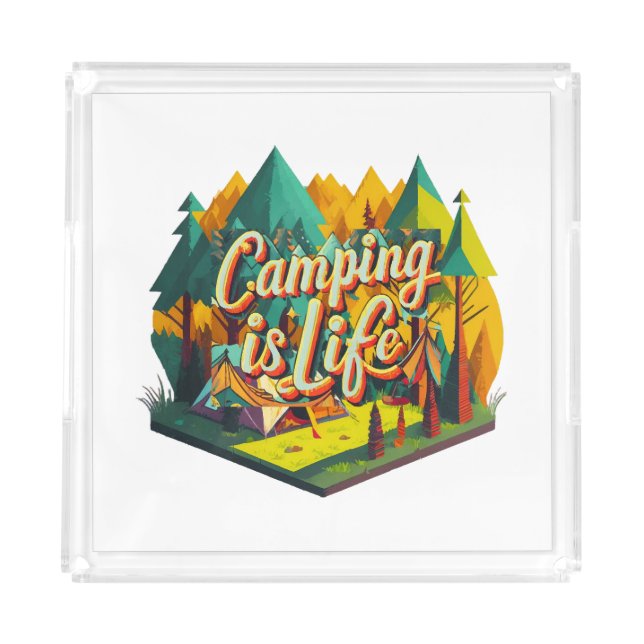 Camping is Life Acrylic Tray (Front)