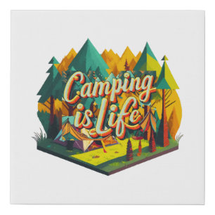 Camping is Life Faux Canvas Print