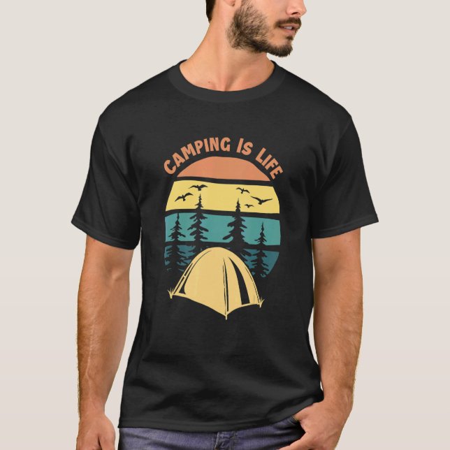 Camping Is Life Glamping Campsite Tents Camper Cam T-Shirt (Front)