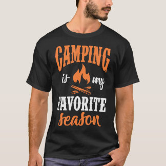 Camping Is My Favorite Season Camper Campfire Hiki T-Shirt