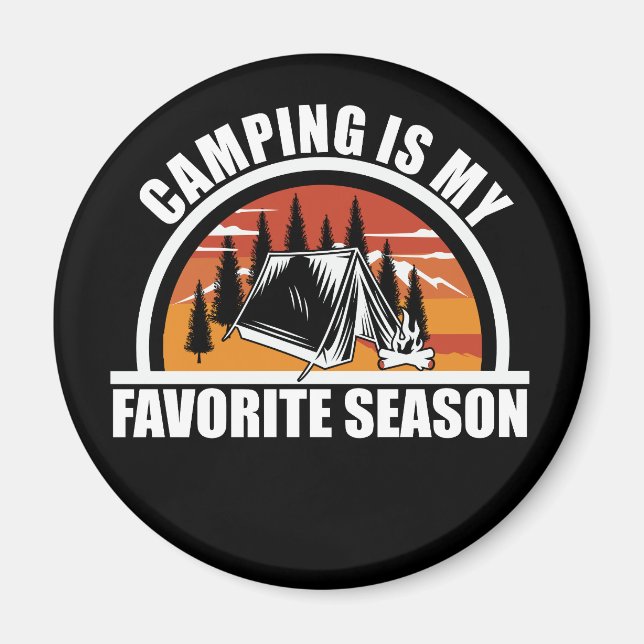 Camping is my favorite season funny camper slogan magnet (Front)