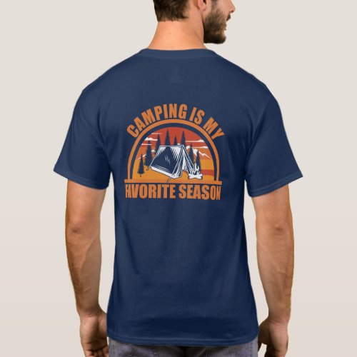 Camping is my favorite season funny camper slogan T_Shirt