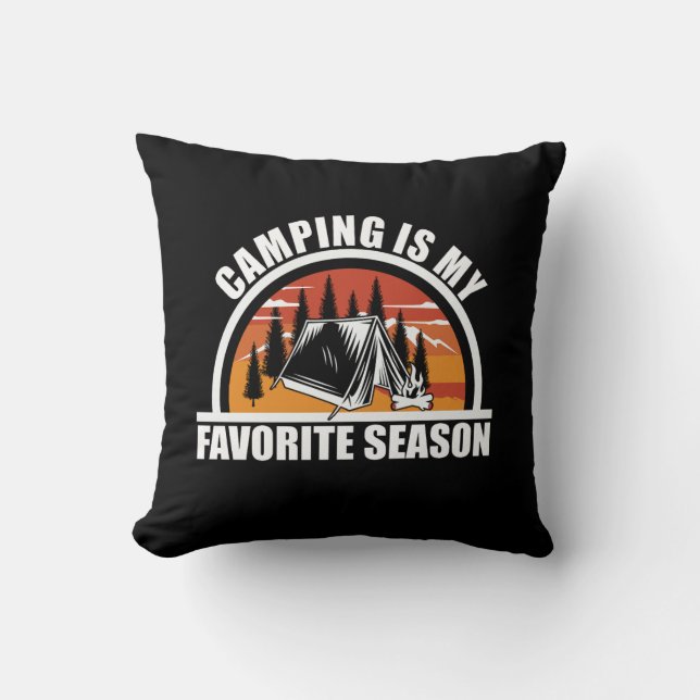 Camping is my favorite season funny camper slogan throw pillow (Front)